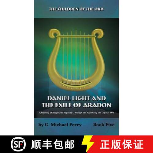 【3-4周达】Daniel Light and the Exile of Aradon: A Journey of Magic and Mystery Through the Realms of... [9780692930915]