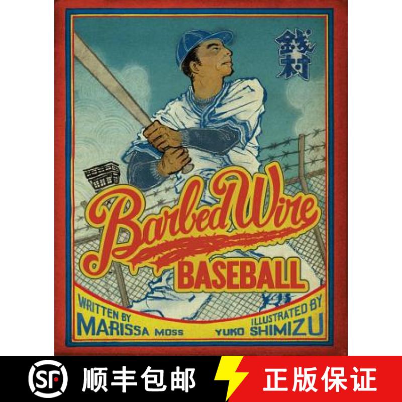 预订 Barbed Wire Baseball: How One Man Brought Hope to the Japanese Internment Camps of WWII [9781419705212]