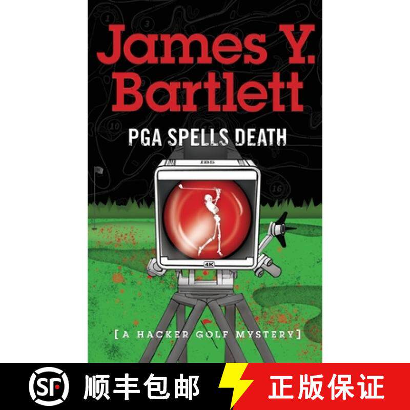 预订 P.G.A. Spells Death: A Hacker Golf Mystery [9780985253769]