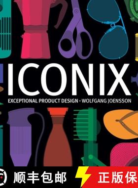 【3-4周达】Iconix: Exceptional Product Design [9781510730397]