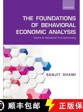 【3-4周达】The Foundations of Behavioral Economic Analysis: Volume III: Behavioral Time Discounting [9780198837442]