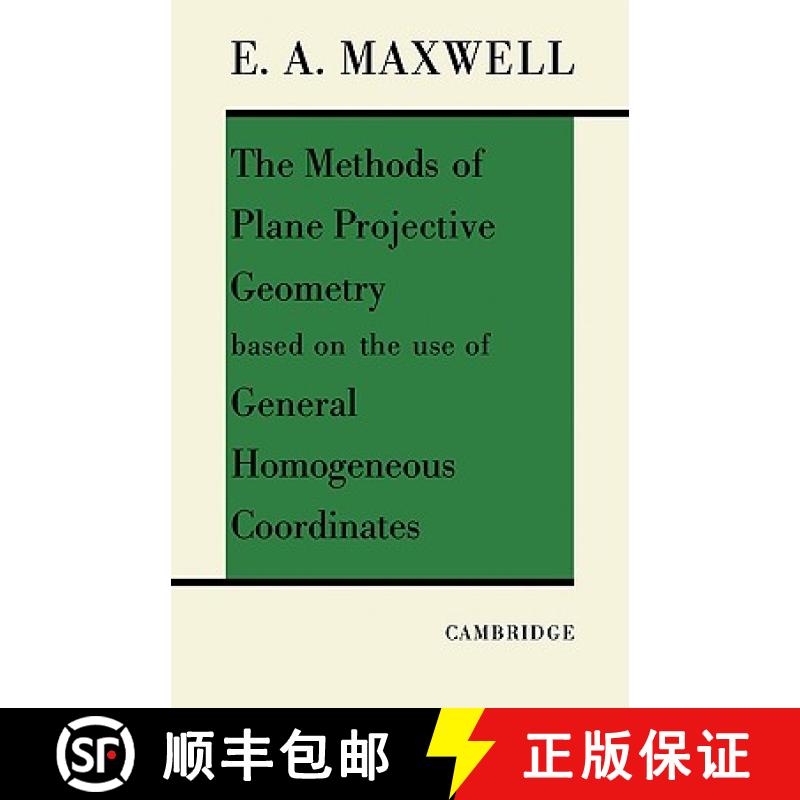 【3-4周达】The Methods of Plane Projective Geometry Based on the Use of General Homogenous Coordinates [9780521091565]