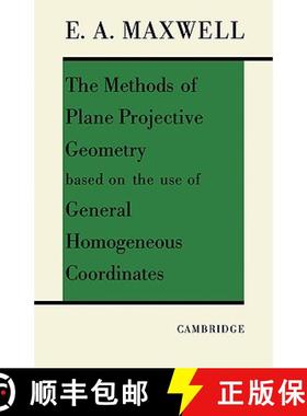 【3-4周达】The Methods of Plane Projective Geometry Based on the Use of General Homogenous Coordinates [9780521091565]