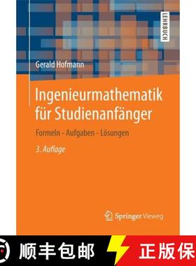 【3-4周达】Ingenieurmathematik für Studienanfänger : Formeln - Aufgaben - Lösungen [9783658005726]