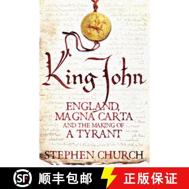 【3-4周达】King John: England, Magna Carta and the Making of a Tyrant [9781447241959]