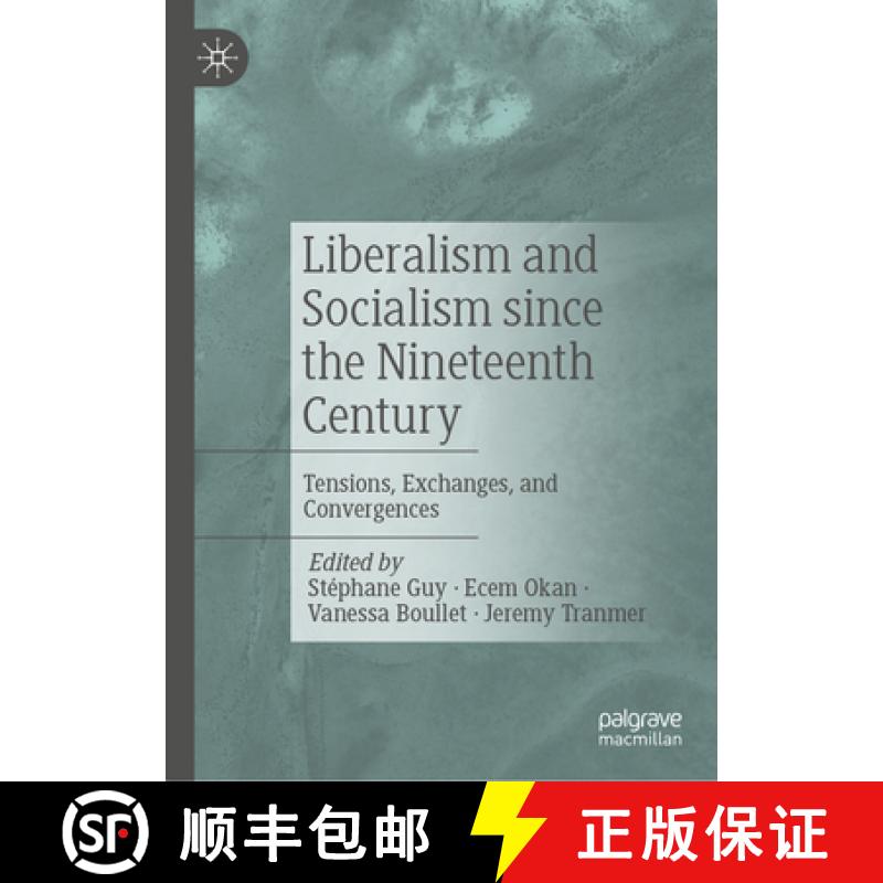 【3-4周达】Liberalism and Socialism since the Nineteenth Century : Tensions, Exchanges, and Convergences [9783031412325]