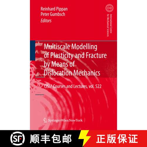 【3-4周达】精装 Multiscale Modelling of Plasticity and Fracture by Means of Dislocation Mechanics [9783709102824]