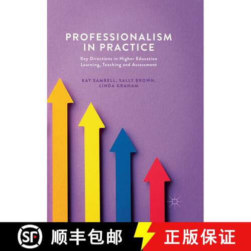 【3-4周达】Professionalism in Practice: Key Directions in Higher Education Learning, Teaching and Ass... [9783319854212]