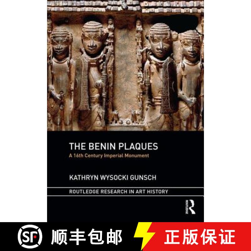 【3-4周达】The Benin Plaques: A 16th Century Imperial Monument [9781472451552]