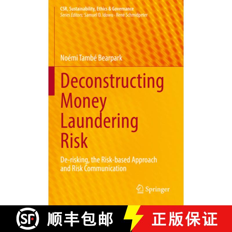 【2-3周达】Deconstructing Money Laundering Risk : De-risking, the Risk-based Approach and Risk Commun... [9783031075100]