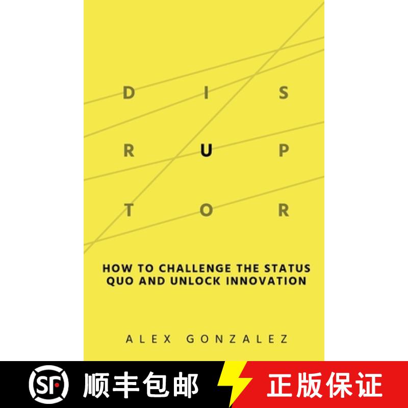 【2-3周达】Disruptor: How to Challenge the Status Quo and Unlock Innovation [9798987713303]