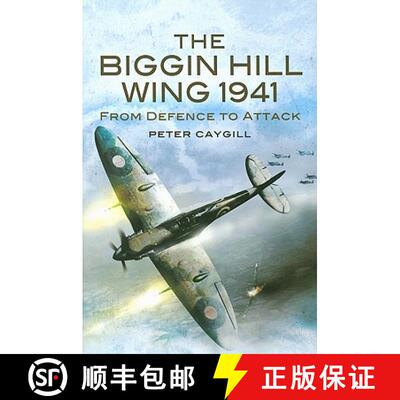 【3-4周达】精装 Biggin Hill Wing 1941: from Defence to Offence, The: From Defence to Attack [9781844157464]