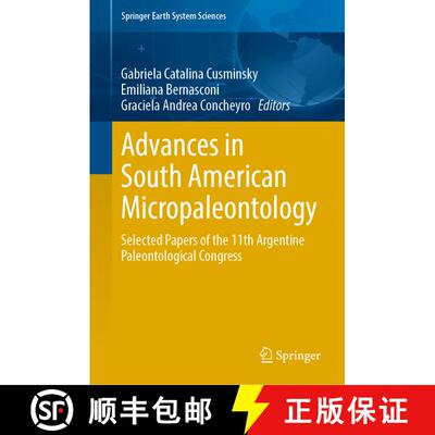 【3-4周达】Advances in South American Micropaleontology: Selected Papers of the 11th Argentine Paleon... [9783030021184]