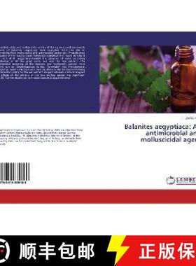 预订 Balanites aegyptiaca: An antimicrobial and molluscicidal agent [9783659889189]