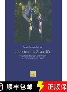 【3-4周达】Lebensthema Sexualität : Sexuelle Einstellungen, Erfahrungen und Karrieren jüngerer Frauen [9783810035165]