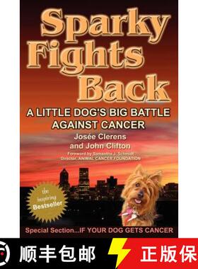 【3-4周达】Sparky Fights Back: A Little Dog's Big Battle Against Cancer [9780976084600]
