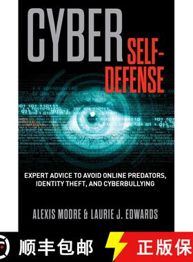 【3-4周达】Cyber Self-Defense : Expert Advice to Avoid Online Predators, Identity Theft, and Cyberbul... [9781493005697]