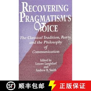 Voice Philosophy The Recovering the Classical Comm... Rorty Pragmatism and 4周达 9780791422144 Tradition