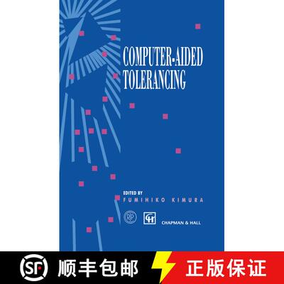【3-4周达】精装 Computer-aided Tolerancing : Proceedings of the 4th CIRP Design Seminar The Universit... [9780412727405]