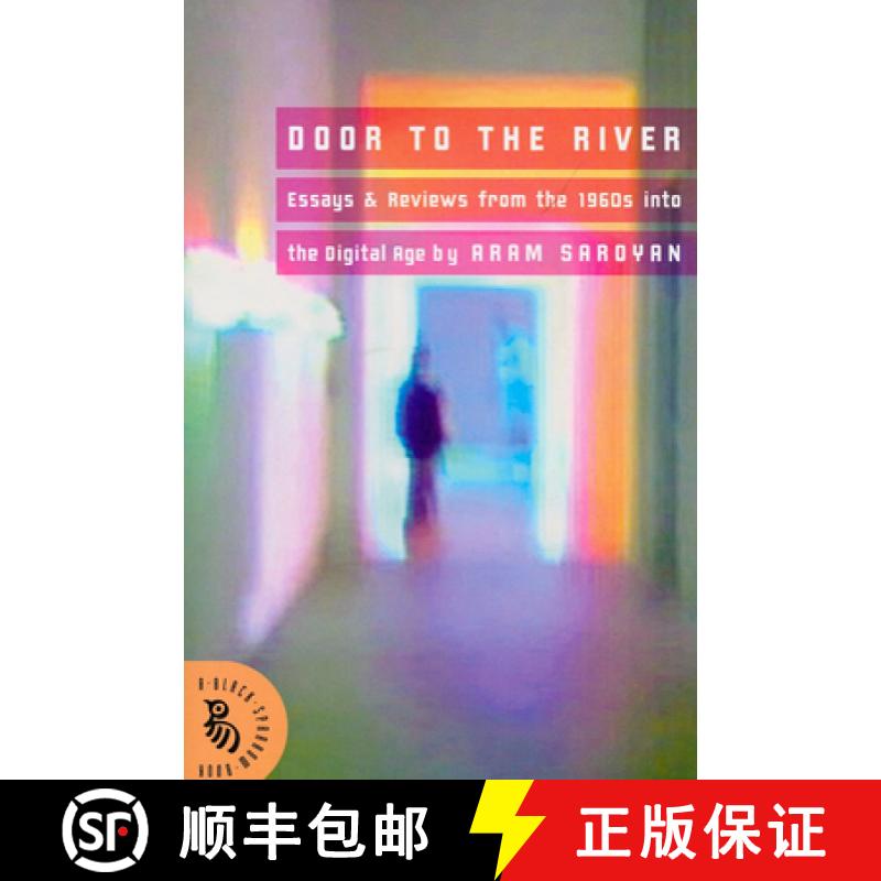 【3-4周达】Door to the River : Essays and Reviews from the 1960s Into the Digital Age [9781567923964]