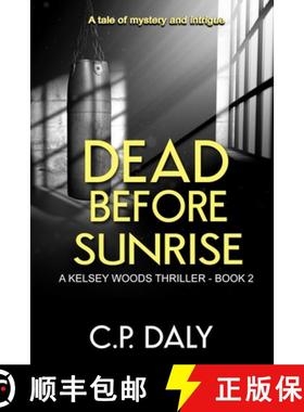 预订 Dead Before Sunrise: A tale of mystery and intrigue [9781999134525]