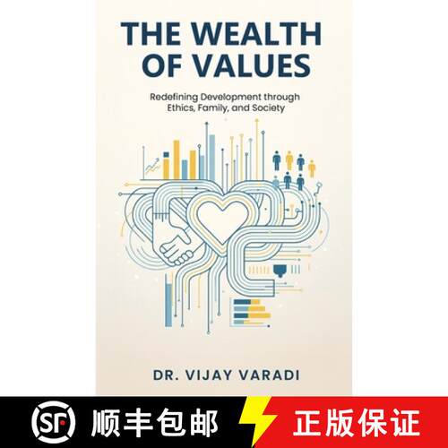 【3-4周达】The Wealth of Values: Redefining Development through Ethics, Family, and Society [9789373158822]