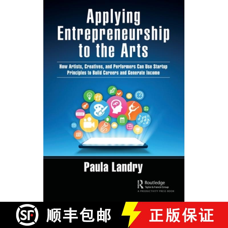 【3-4周达】Applying Entrepreneurship to the Arts: How Artists, Creatives, and Performers Can Use Star... [9781032125572]