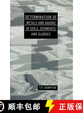 【3-4周达】Determination of Metals and Anions in Soils, Sediments and Sludges [9780415238823]