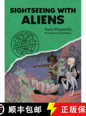 【3-4周达】Sightseeing with Aliens: A Totally Factual Field Guide to the Supernatural [9781683694274]
