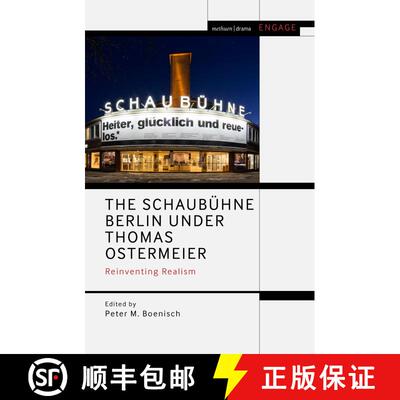 【3-4周达】The Schaubühne Berlin under Thomas Ostermeier: Reinventing Realism [9781350165793]