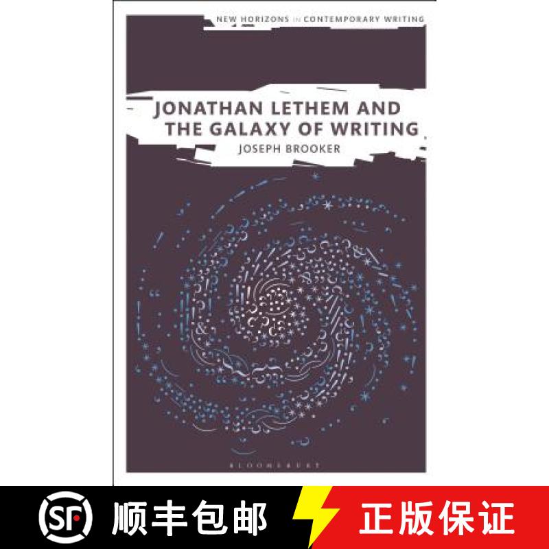 【3-4周达】Jonathan Lethem and the Galaxy of Writing [9781350003767]