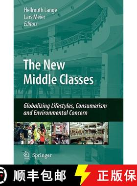 【3-4周达】The New Middle Classes : Globalizing Lifestyles, Consumerism and Environmental Concern [9789048182244]