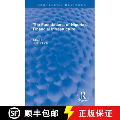【3-4周达】The Foundations of Nigeria's Financial Infrastructure [9781032131535]