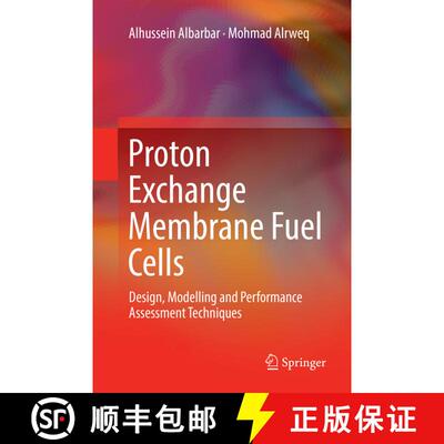 【3-4周达】Proton Exchange Membrane Fuel Cells : Design, Modelling and Performance Assessment Techniq... [9783319889849]