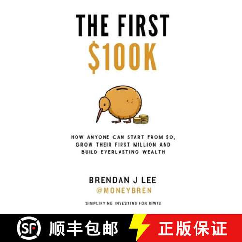 【3-4周达】The First $100K: How Anyone Can Start From Zero, Grow Their First Million And Build Everla... [9780473787479]