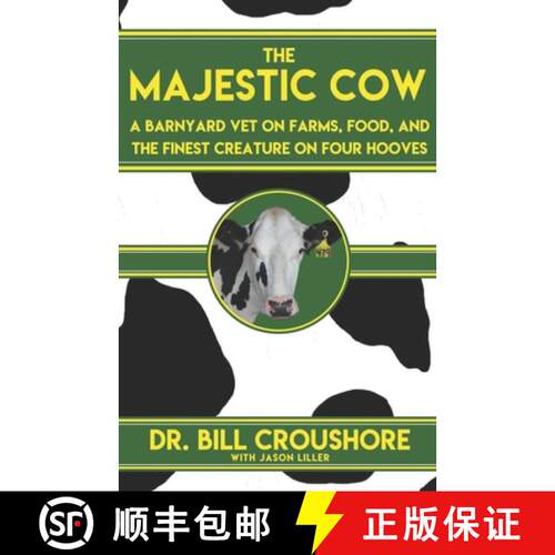 【3-4周达】The Majestic Cow: A Barnyard Vet on Farms, Food, and the Finest Creature on Four Hooves [9780578859293]