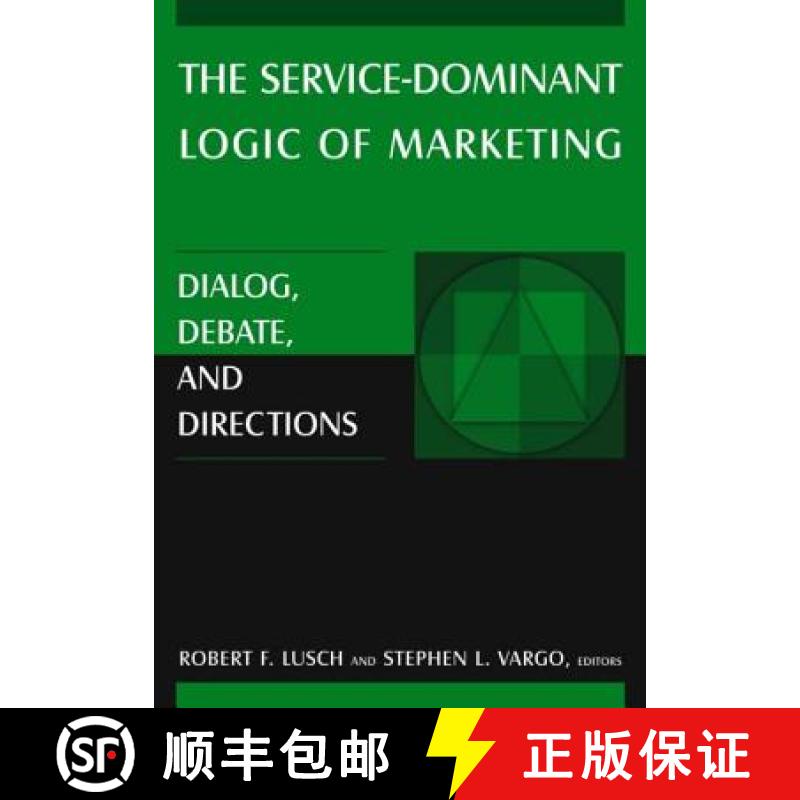 【3-4周达】The Service-Dominant Logic of Marketing: Dialog, Debate, and Directions [9780765614902]