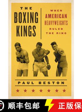 【3-4周达】The Boxing Kings : When American Heavyweights Ruled the Ring [9781538145630]