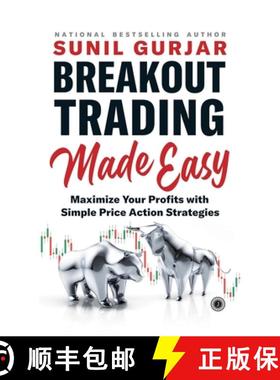 【3-4周达】Breakout Trading Made Easy: Maximize Your Profits with Simple Price Action Strategies [9788119153985]