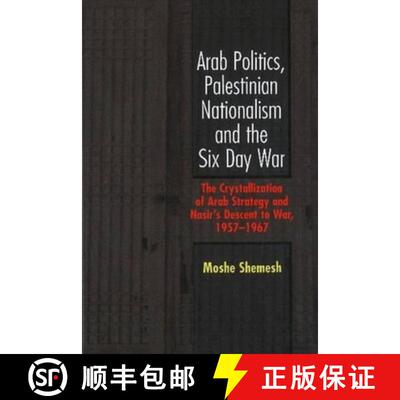 【3-4周达】精装 Arab Politics, Palestinian Nationalism and the Six Day War: The Crystallization of Ar... [9781845191887]