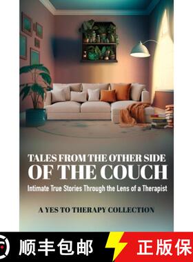 【3-4周达】Tales From The Other Side Of The Couch: Intimate True Stories Through the Lens of a Therapist [9798987211045]