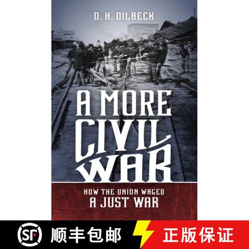 预订 A More Civil War: How the Union Waged a Just War [9781469659053]