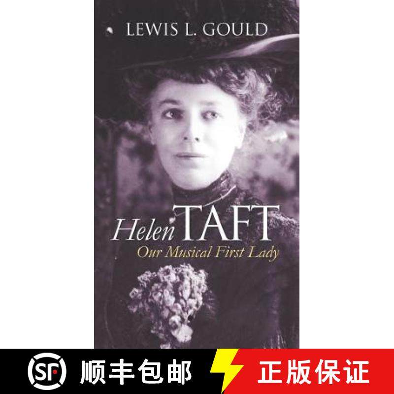 预订 Helen Taft: Our Musical First Lady [9780700617319]