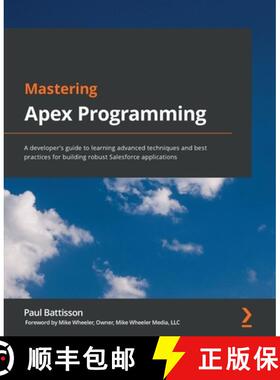 预订 Mastering Apex Programming: A developer's guide to learning advanced techniques and best practic... [9781800200920]