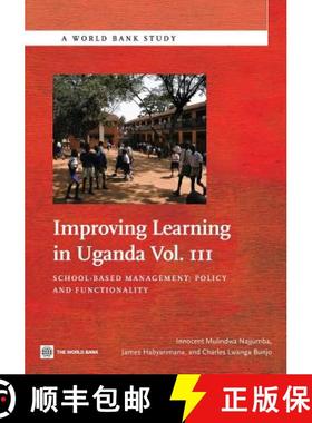 预订 Improving Learning in Uganda: School-Based Management -- Policy and Functionality Volume 3 [9780821398470]