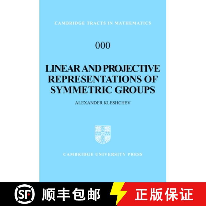 【3-4周达】Linear and Projective Representations of Symmetric Groups: - Linear and Projective Represe... [9780521837033]