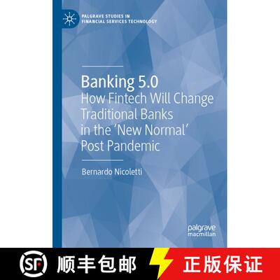【3-4周达】Banking 5.0 : How Fintech Will Change Traditional Banks in the 'New Normal' Post Pandemic [9783030758738]