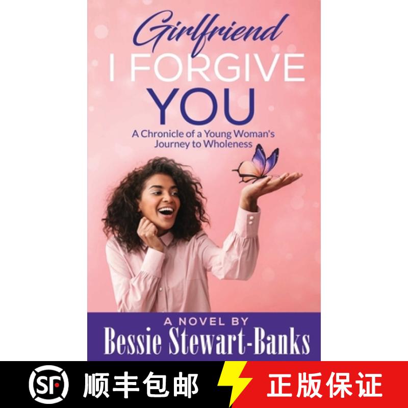 【3-4周达】Girlfriend I Forgive You: A Chronicle of a Young Woman's Journey To Wholeness [9780578462370]