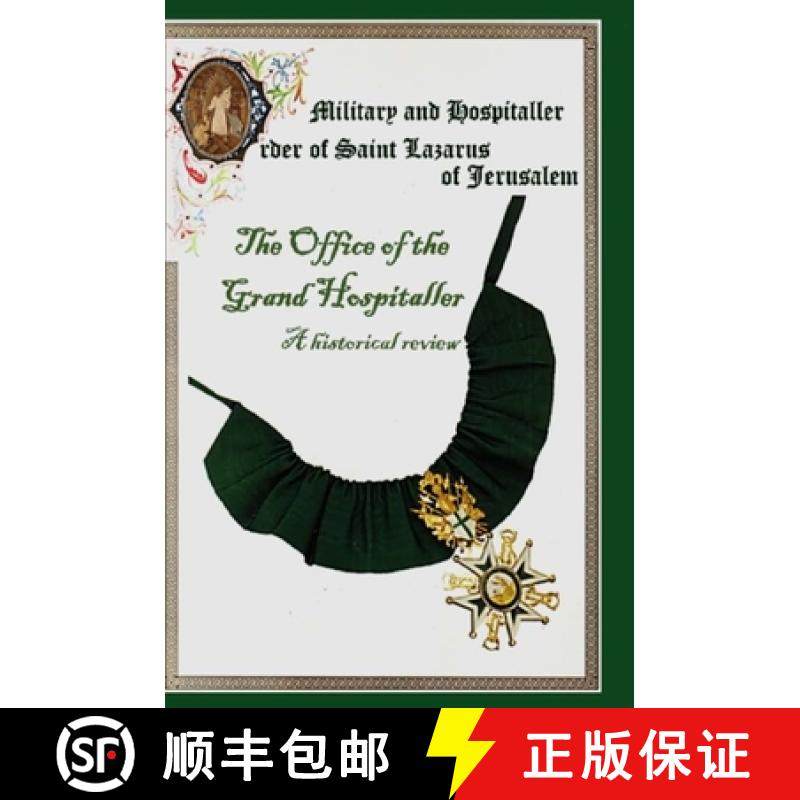 【3-4周达】The Military & Hospital Order of St Lazarus of Jerusalem: The Office of the Grand Hospital... [9781471711565]