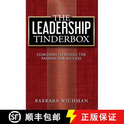 【3-4周达】The Leadership Tinderbox: Coaching to Kindle the Passion for Success [9781733601207]